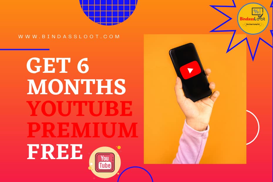GET 6 MONTHS  YOUTUBE PREMIUM FREE