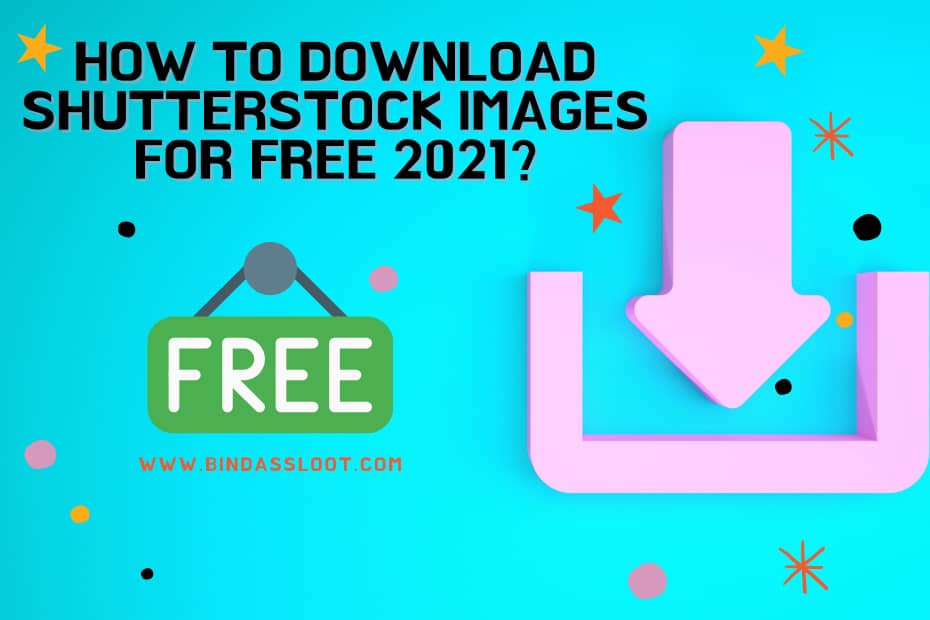 HOW TO DOWNLOAD SHUTTERSTOCK IMAGES FOR FREE 2021