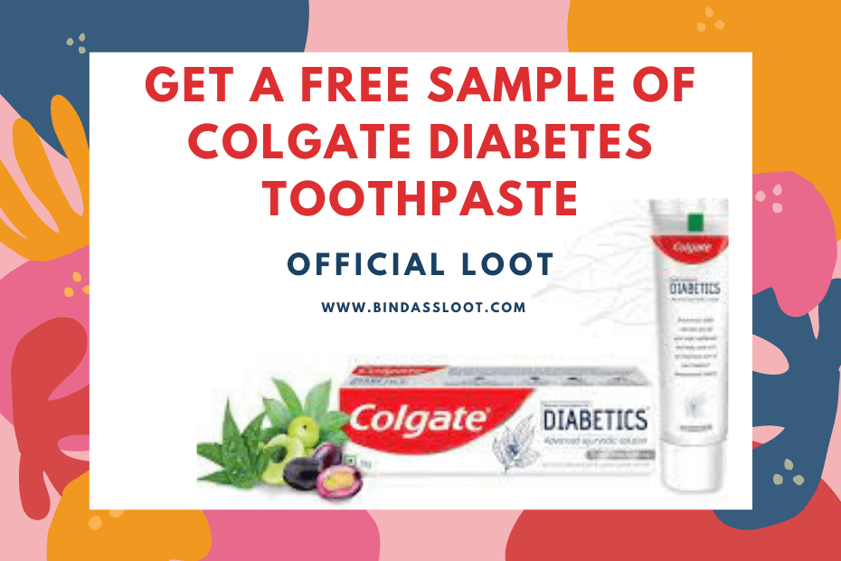 GET A FREE SAMPLE OF COLGATE DIABETES TOOTHPASTE